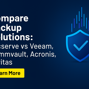 Compare Backup Solutions Arcserve vs Veeam, Commvault, Acronis, Veritas