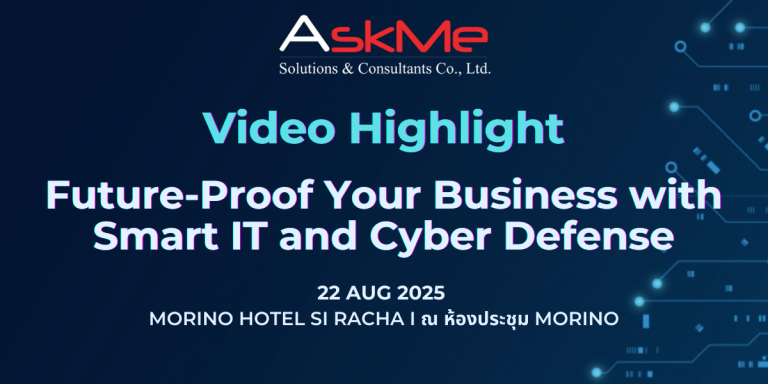 หน้าปกไฮไลท์งาน Future‑Proof Your Business with Smart IT and Cyber Defense 2025